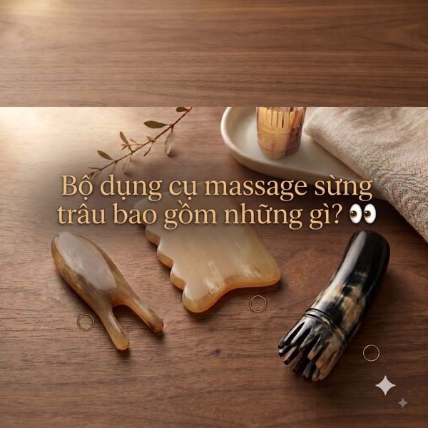 Bộ dụng cụ massage sừng trâu gồm những gì?