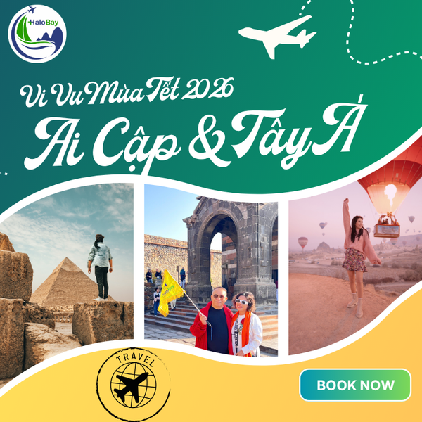 TẬN HƯỞNG MÙA TẾT 2026 CÓ 1-0-2 CÙNG HALOBAY TRAVEL