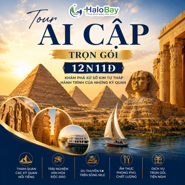 Du lịch Ai Cập | Tour Ai Cập Trọn Gói 12N11Đ Cao Cấp HaloBay Travel