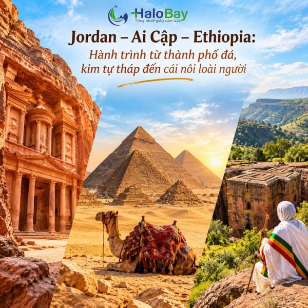 Jordan – Ai Cập – Ethiopia: Hành trình từ thành phố đá, kim tự tháp đến cái nôi loài người