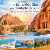 Từ Kim tự tháp Giza đến thành phố đá Petra: Những kỳ quan thách thức thời gian