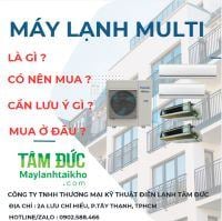 Máy lạnh MULTI là gì ? Có nên mua máy lạnh MULTI không ?