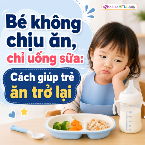 Bé không chịu ăn, chỉ uống sữa: Cách giúp trẻ ăn trở lại