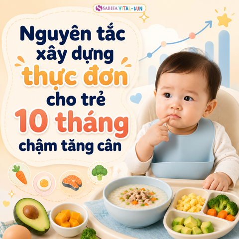 Nguyên tắc xây dựng thực đơn cho trẻ 10 tháng chậm tăng cân