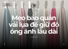 Mẹo Bảo Quản Vải Lụa Để Giữ Độ Óng Ánh Lâu Dài