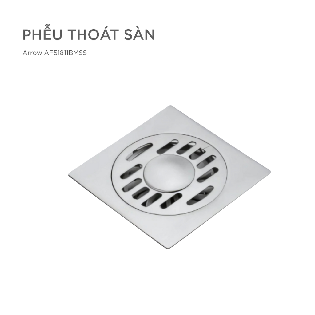 Phễu thoát sàn Arrow AF51811BMSS