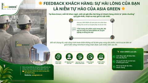 Feedback Khách Hàng Về Asia Green: Niềm Tự Hào Từ Sự Hài Lòng