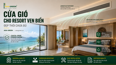 Cửa Gió Cho Resort Ven Biển: Bền Đẹp Và Hiệu Quả | Asia Green