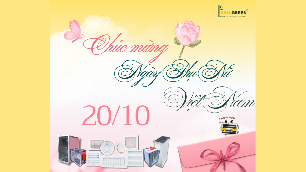 ASIA GREEN -TÔN VINH VẺ ĐẸP VÀ TRÍ TUỆ: CHÚC MỪNG NGÀY PHỤ NỮ VIỆT NAM 20/10