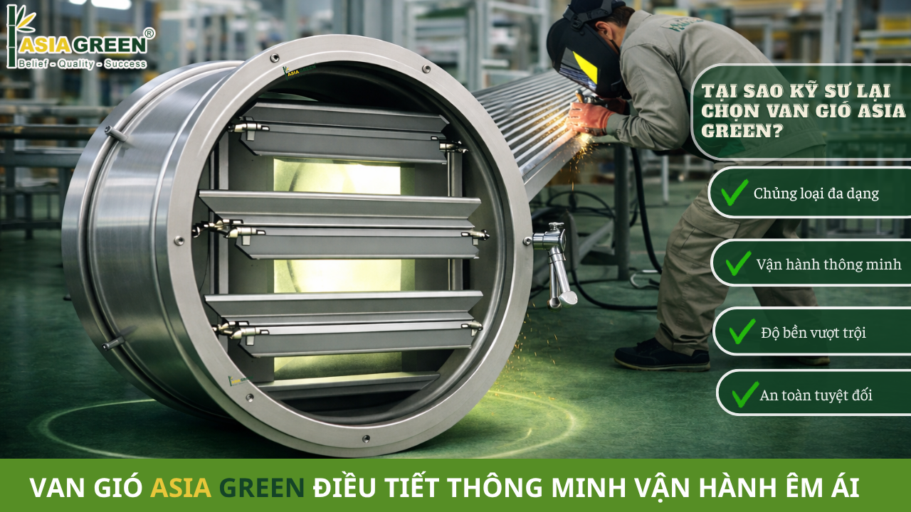 Van Gió Asia Green: Tiêu Chuẩn Sản Xuất & Giải Pháp Điều Tiết HVAC