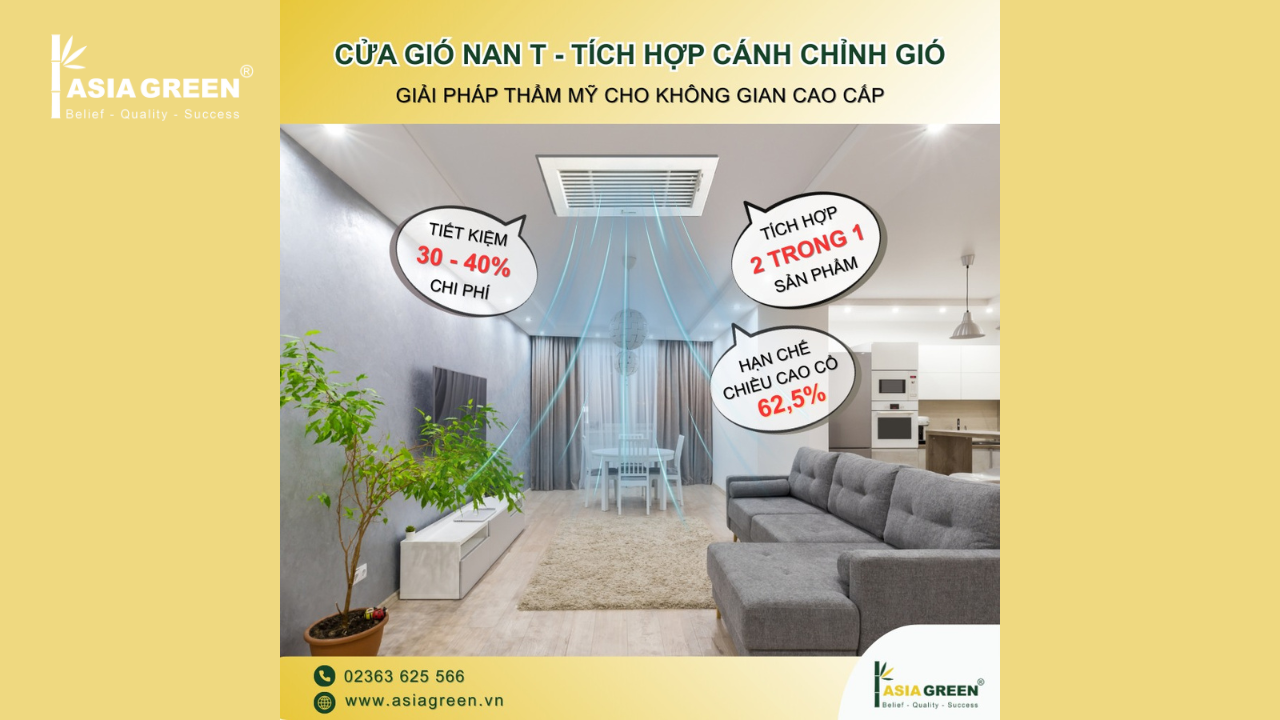 ASIA GREEN - CỬA GIÓ NAN T: GIẢI PHÁP THẨM MỸ CHO KHÔNG GIAN CAO CẤP