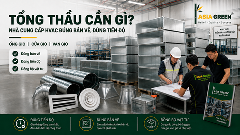 Tổng Thầu Cần Gì Ở Nhà Cung Cấp Vật Tư HVAC? | Asia Green