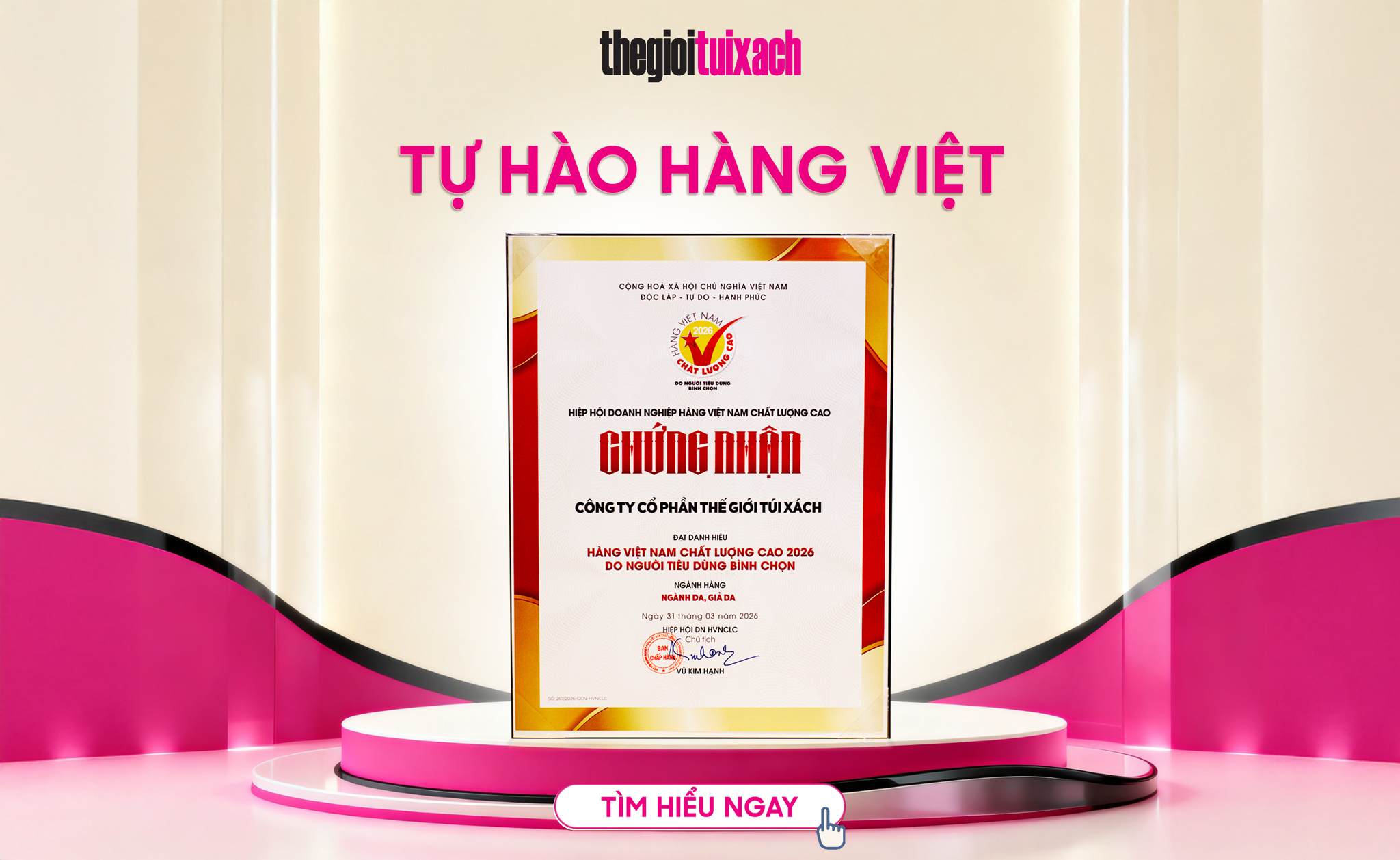 ✨ TỰ HÀO 11 NĂM LIÊN TIẾP – THẾ GIỚI TÚI XÁCH ĐẠT HÀNG VIỆT NAM CHẤT LƯỢNG CAO 2026 ✨