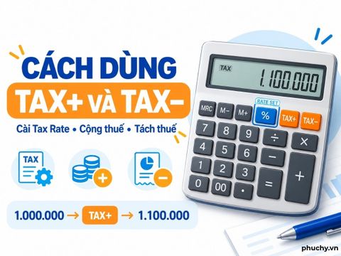 Cách dùng TAX+ và TAX− trên máy tính văn phòng