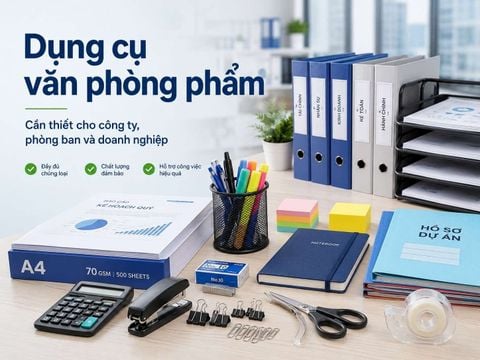 Dụng cụ văn phòng phẩm cần thiết cho công ty, doanh nghiệp