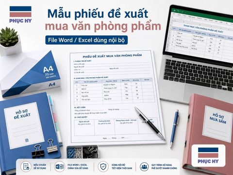 Mẫu phiếu đề xuất mua văn phòng phẩm nội bộ chuẩn file Word/Excel