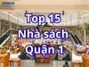 Top 15 nhà sách Quận 1 lớn nhất, nên ghé thăm