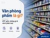 Văn phòng phẩm là gì? VPP gồm những gì & cách phân loại 2026