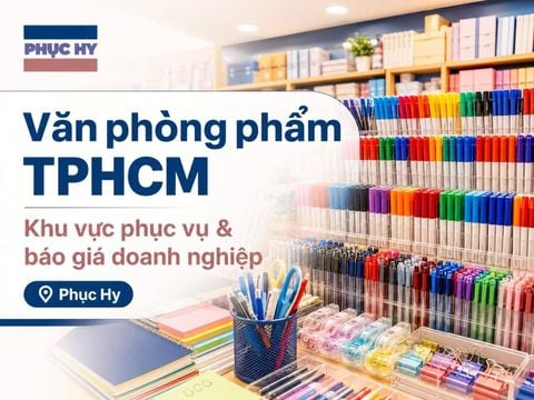 Văn phòng phẩm TPHCM | Khu vực phục vụ & báo giá doanh nghiệp