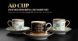 AD CUP – Tách trà dành riêng cho người Việt. Một dáng tách nhỏ bé, kể câu chuyện lớn về văn hóa và sự tinh tế