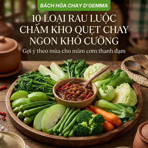 10 Loại rau luộc theo mùa ăn cùng kho quẹt chay cực hợp và đưa cơm