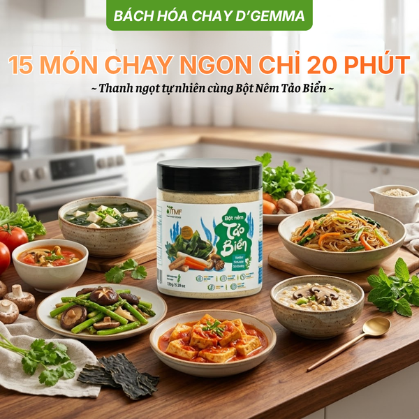 15 Món chay ngon chỉ mất 20 phút cùng bột nêm tảo biển