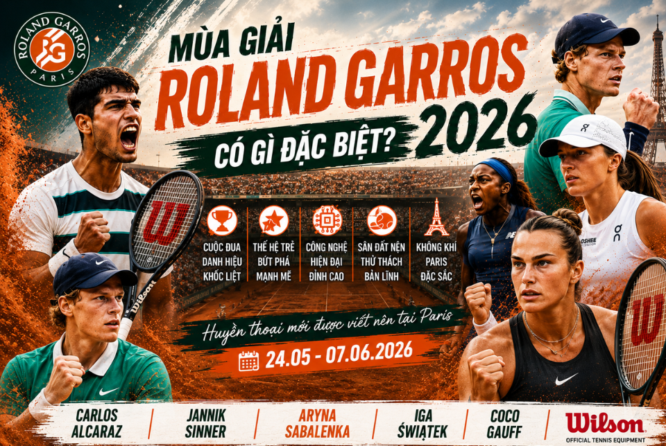 Mùa Giải Roland Garros 2026 Có Gì Đặc Biệt?