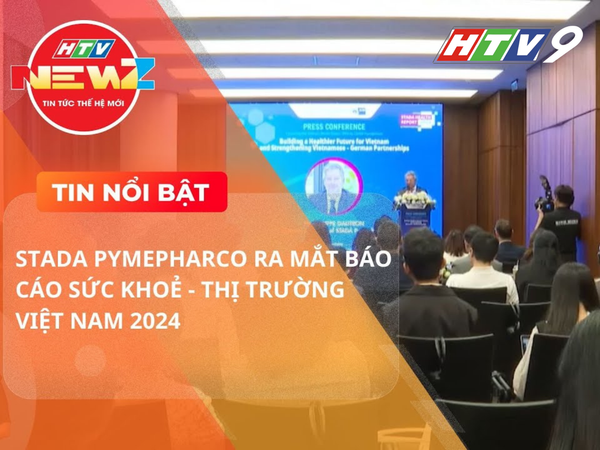 HTV9 | STADA Pymepharco ra mắt Báo cáo Sức khỏe – Thị trường Việt Nam 2024
