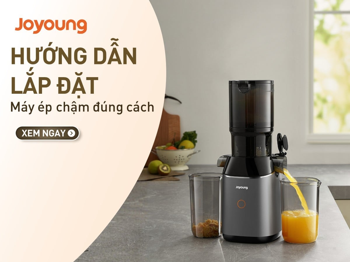 Cách lắp đặt máy ép chậm đơn giản, đúng cách tại nhà