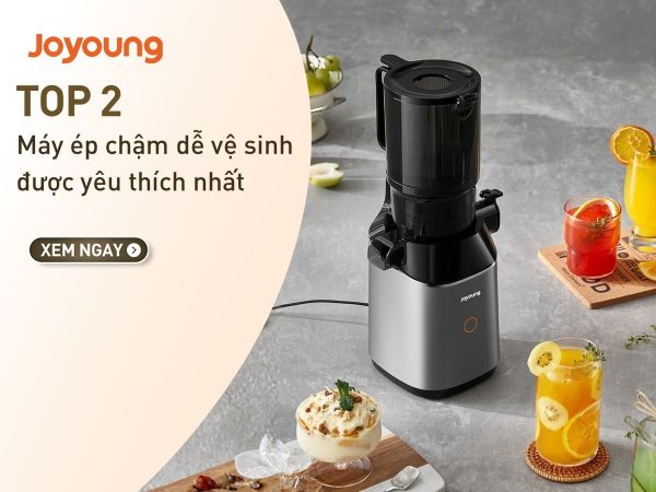 Top 2 máy ép chậm dễ vệ sinh tiện lợi được yêu thích