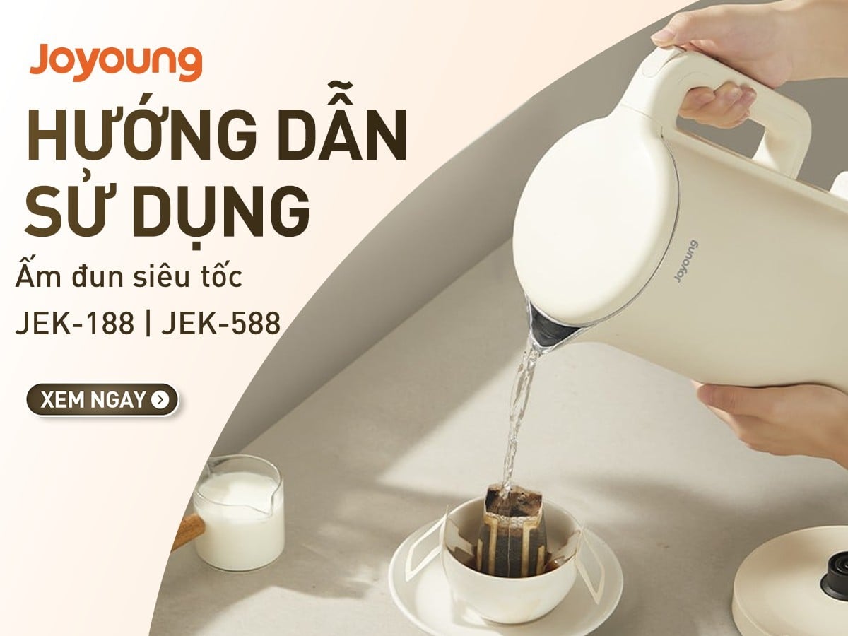 Hướng dẫn sử dụng ấm đun siêu tốc JEK-188 và JEK-588