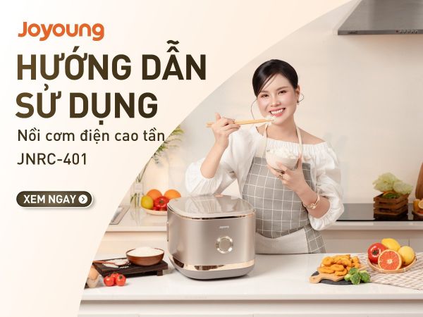 Hướng dẫn sử dụng nồi cơm điện cao tần chống dính tự nhiên Joyoung JNRC-401