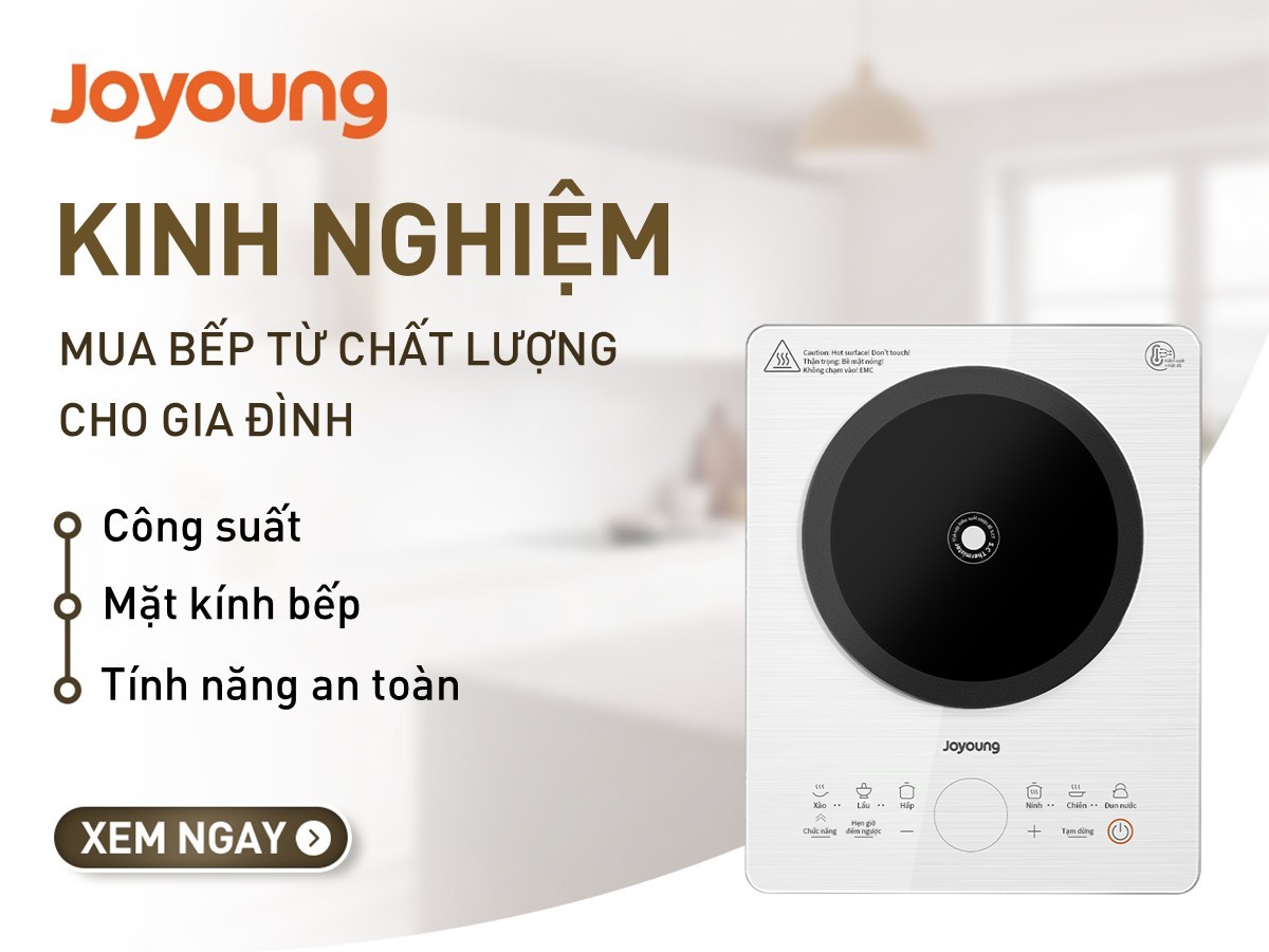 Kinh nghiệm mua bếp từ chất lượng, bền tốt cho gia đình