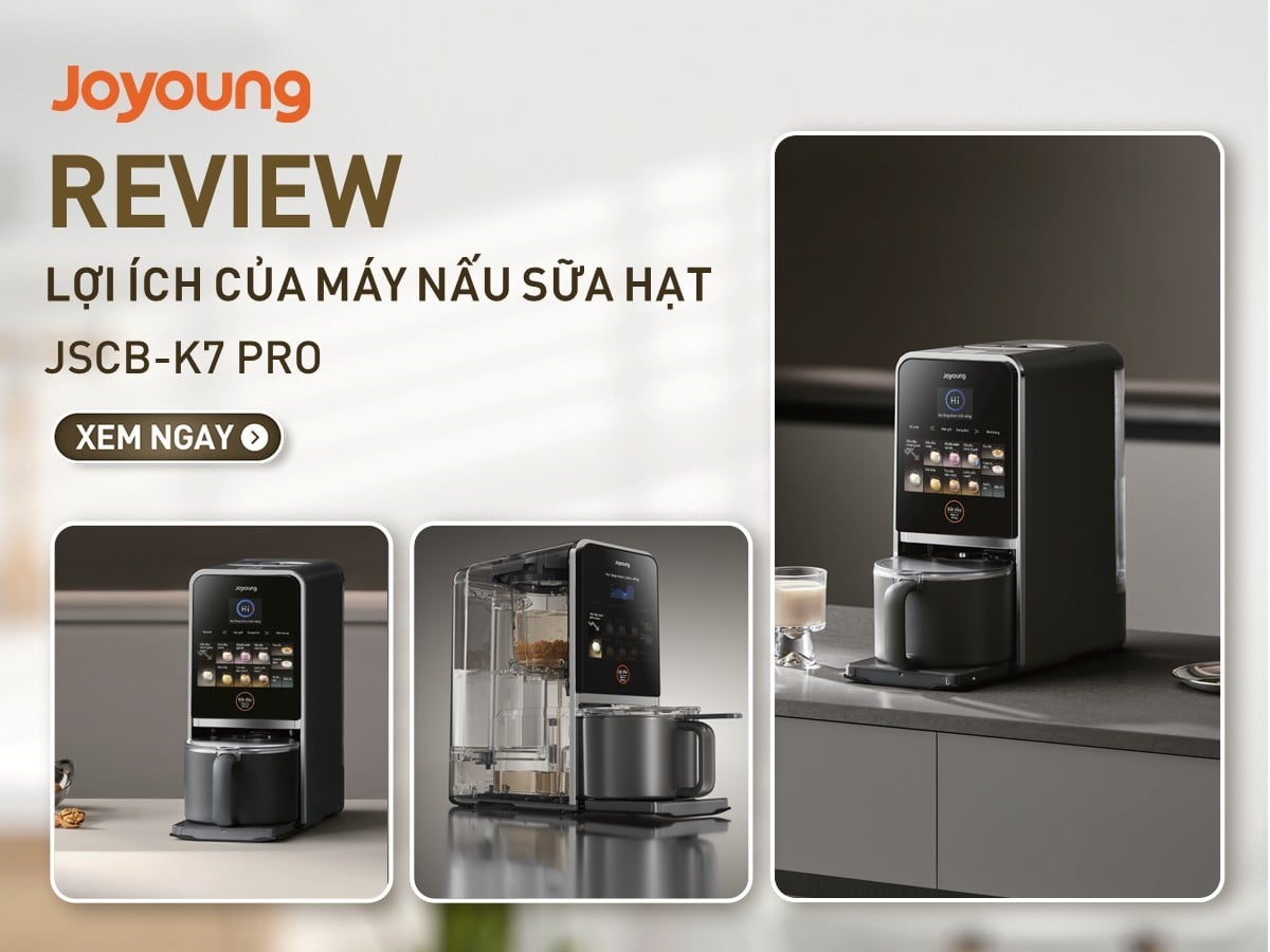 Những lợi ích của máy nấu sữa hạt JSCB-K7 Pro đối với sức khỏe