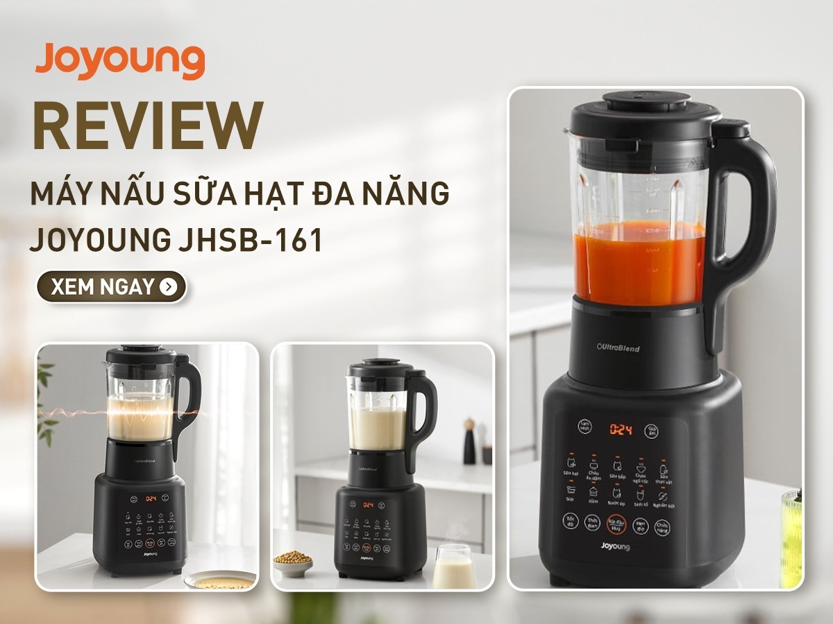 5 Lý do chọn mua máy nấu sữa hạt Joyoung JHSB-161 1.75L