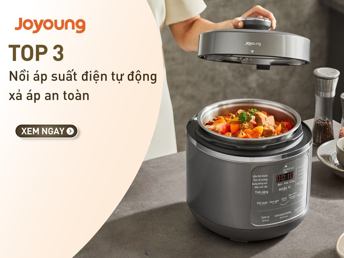 Top 3 nồi áp suất tự xả hơi Joyoung an toàn