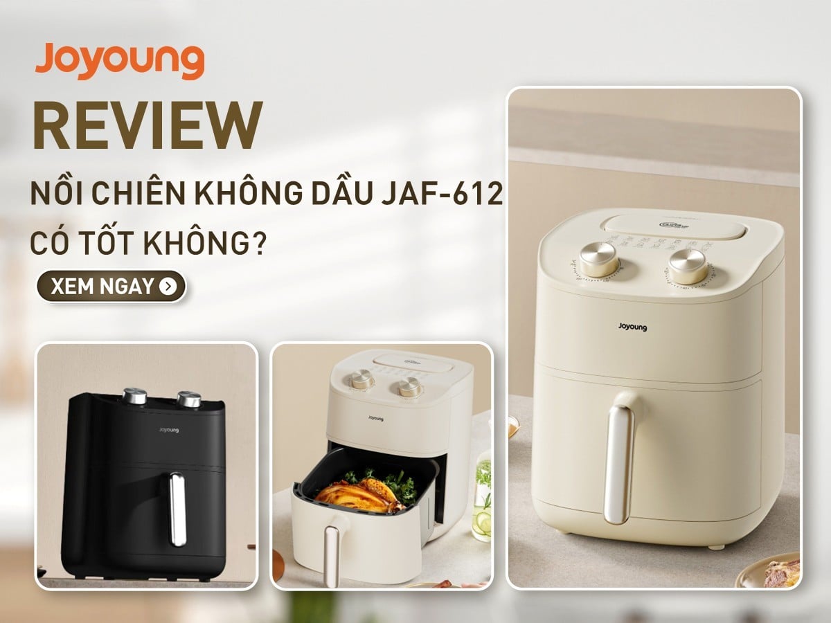 Đánh giá chất lượng nồi chiên không dầu JAF-612