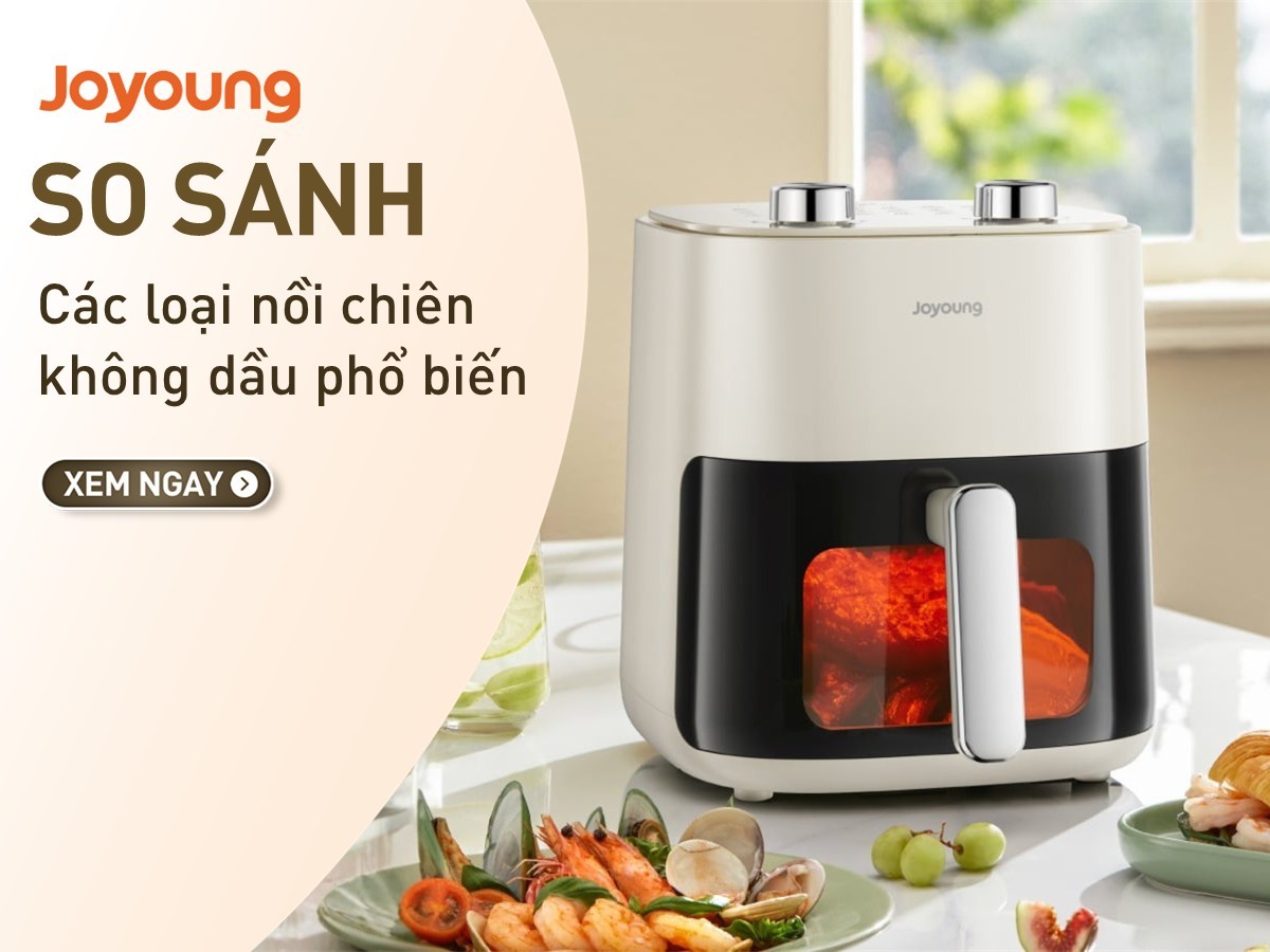 So sánh các nồi chiên không dầu phổ biến