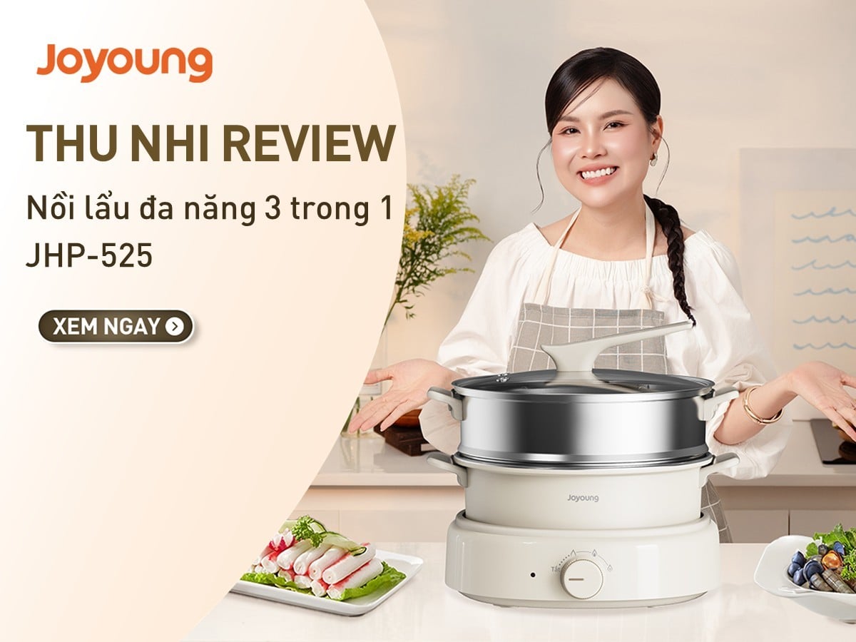 Đại sứ Thu Nhi Eatclean review nồi lẩu đa năng 3 trong 1 Joyoung JHP-525