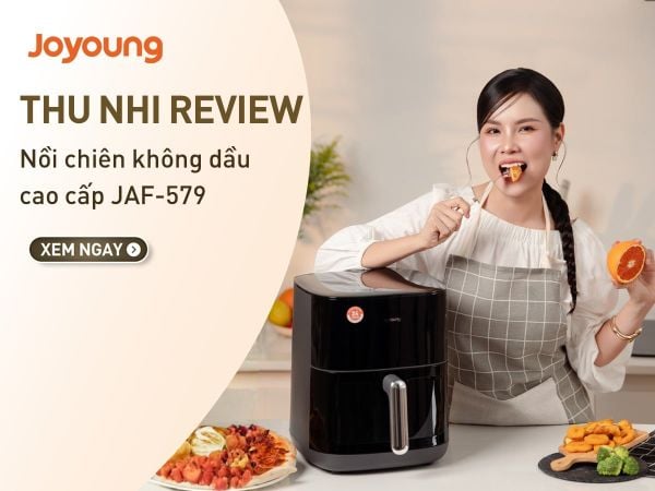 Đại sứ Thu Nhi Eatclean review nồi chiên không dầu JAF-579