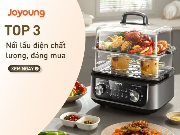 Top 3 nồi lẩu điện Joyoung tốt nhất hiện nay