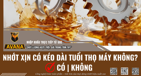 NHỚT “XỊN” CÓ KÉO DÀI TUỔI THỌ MÁY KHÔNG?