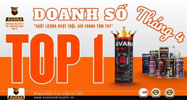 [VINH DANH TOP 1 DOANH SỐ THÁNG 4/2026] – KHẲNG ĐỊNH VỊ THẾ DẦU NHỚT AVANA TẠI THỊ TRƯỜNG VIỆT NAM 🏆