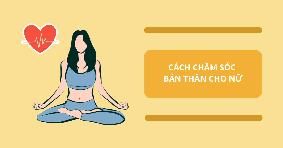 Chăm Sóc Bản Thân Bắt Đầu Từ Những Điều Nhỏ Nhất