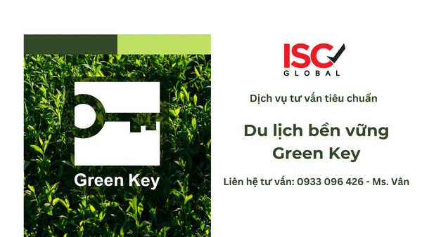 Tìm hiểu chung về Green Key - Chương trình phát triển bền vững hàng đầu dành cho các cơ sở du lịch
