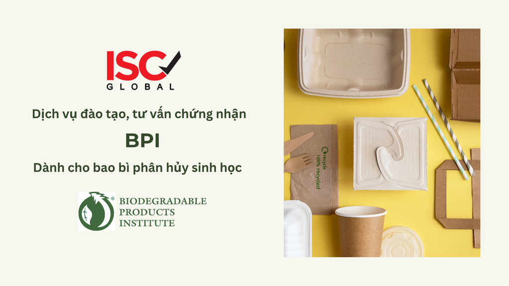 Dịch Vụ Đào Tạo, Tư Vấn & Chứng Nhận BPI Cho Bao Bì Phân Hủy Sinh Học