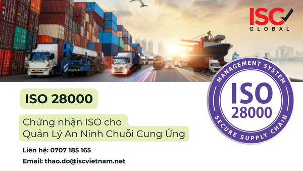ISO 28000: Tiêu Chuẩn Dành Cho Hệ Thống Quản Lý An Ninh Chuỗi Cung Ứng