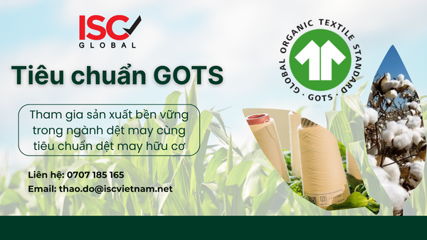 Đáp ứng mục tiêu phát triển bền vững trong ngành dệt may cùng tiêu chuẩn GOTS