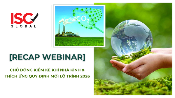 [RECAP WEBINAR] CHỦ ĐỘNG KIỂM KÊ KHÍ NHÀ KÍNH & THÍCH ỨNG QUY ĐỊNH MỚI LỘ TRÌNH 2026