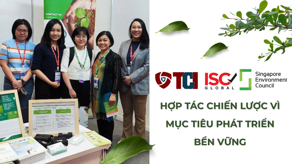 TCI/ISC VIỆT NAM VÀ HỘI ĐỒNG MÔI TRƯỜNG SINGAPORE (SEC): THÚC ĐẨY HỢP TÁC CHIẾN LƯỢC VÌ MỤC TIÊU PHÁT TRIỂN BỀN VỮNG
